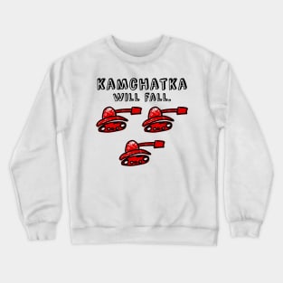 Kamchatka will fall (red army) Crewneck Sweatshirt